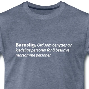 Barnslig. Ord som benyttes av kjedelige personer