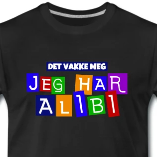 Det vakke meg, jeg har alibi