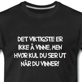 Det viktigste er ikke å vinne men hvor kule du ser