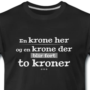 En krone her og en krone der blir fort to kroner