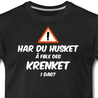 Har du husket å føle deg krenket i dag?