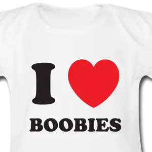 I love boobies babybody