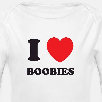 I love boobies