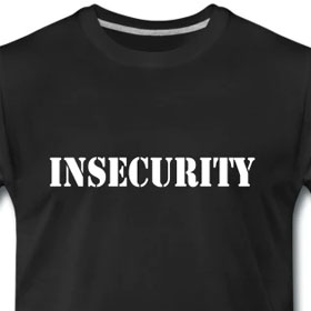 Insecurity t-shirt