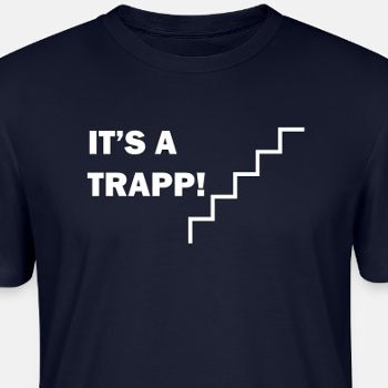 It's a trapp!