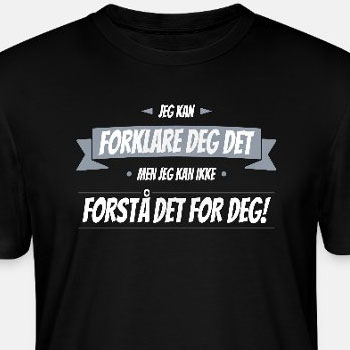 Jeg kan forklare deg det, men jeg kan ikke forstå