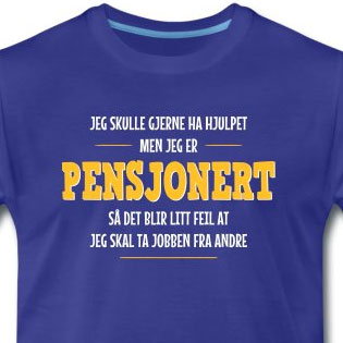 Jeg skulle gjerne ha hjulpet men jeg er pensjonert