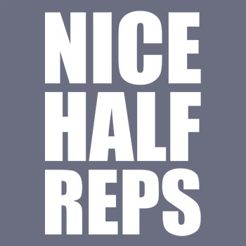 Nice half reps