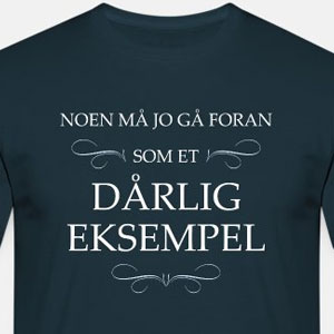 Noen må gå foran som et dårlig eksempel